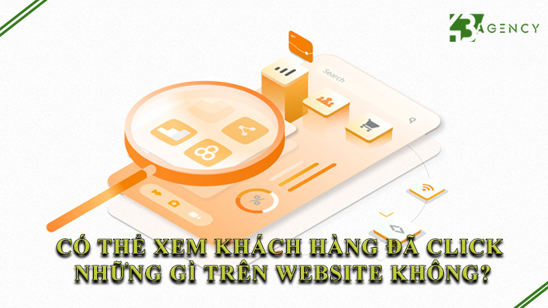 co-the-xem-khach-hang-da-click-nhung-gi-tren-website-khong-0