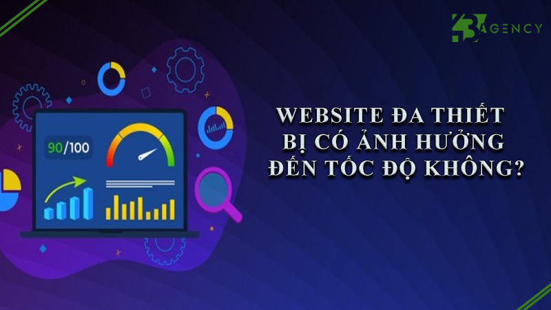 website-da-thiet-bi-co-anh-huong-den-toc-do-khong-0