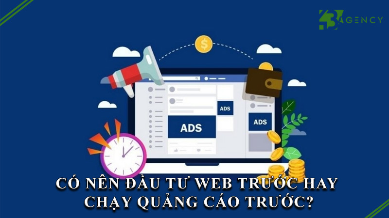 co-nen-dau-tu-web-truoc-hay-chay-quang-cao-truoc-0