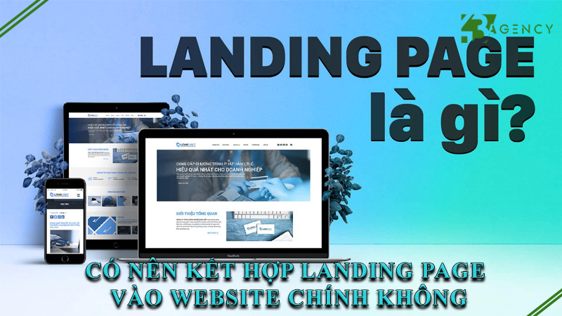 co-nen-ket-hop-landing-page-vao-website-chinh-khong-0