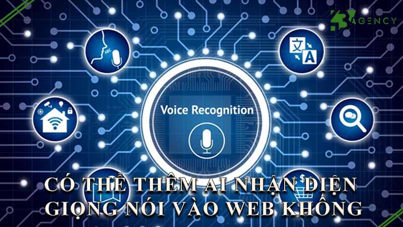 co-the-them-ai-nhan-dien-giong-noi-vao-web-khong-0