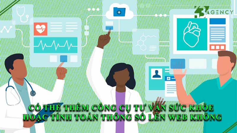 co-the-them-cong-cu-tu-van-suc-khoe-hoac-tinh-toan-thong-so-len-web-khong-0