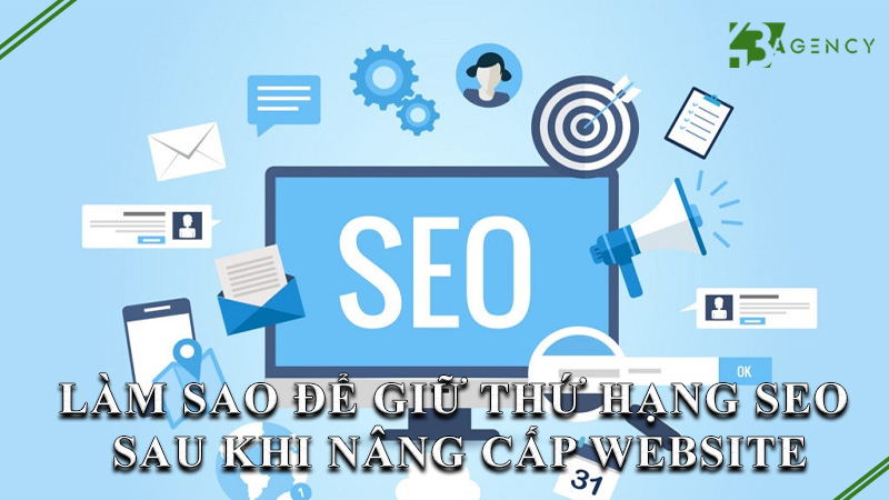 lam-sao-de-giu-thu-hang-seo-sau-khi-nang-cap-website-0