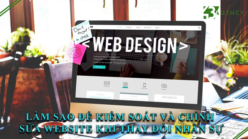 lam-sao-de-kiem-soat-va-chinh-sua-website-khi-thay-doi-nhan-su-0