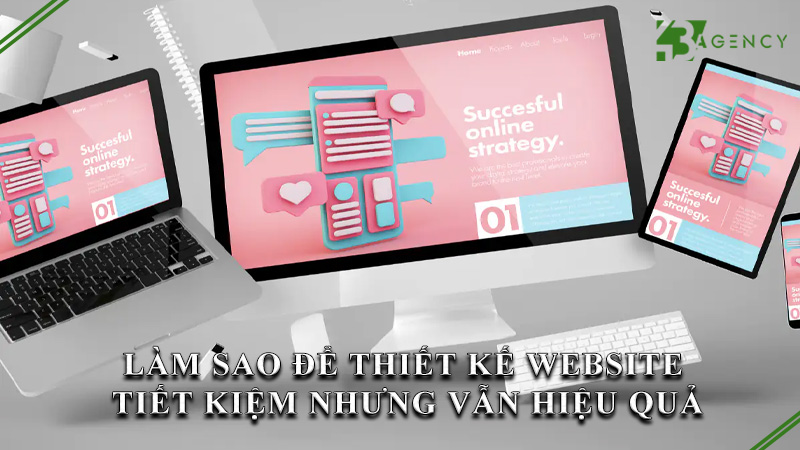 lam-sao-de-thiet-ke-website-tiet-kiem-nhung-van-hieu-qua-0