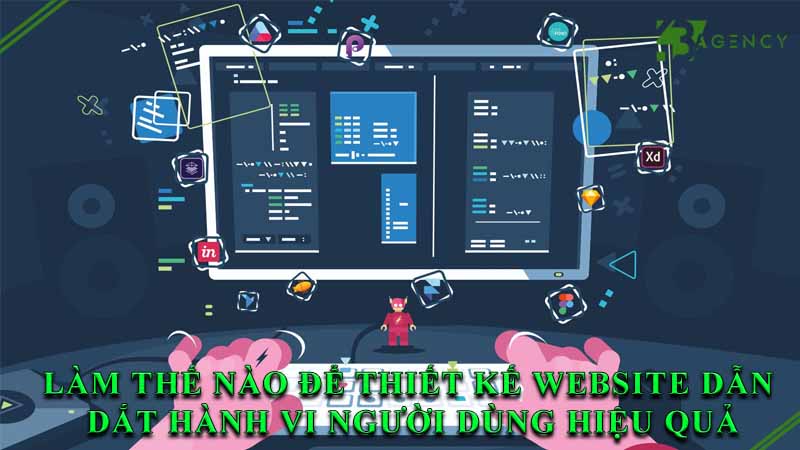 lam-the-nao-de-thiet-ke-website-dan-dat-hanh-vi-nguoi-dung-hieu-qua-0
