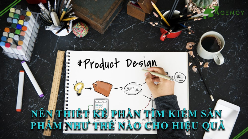 nen-thiet-ke-phan-tim-kiem-san-pham-nhu-the-nao-cho-hieu-qua-0