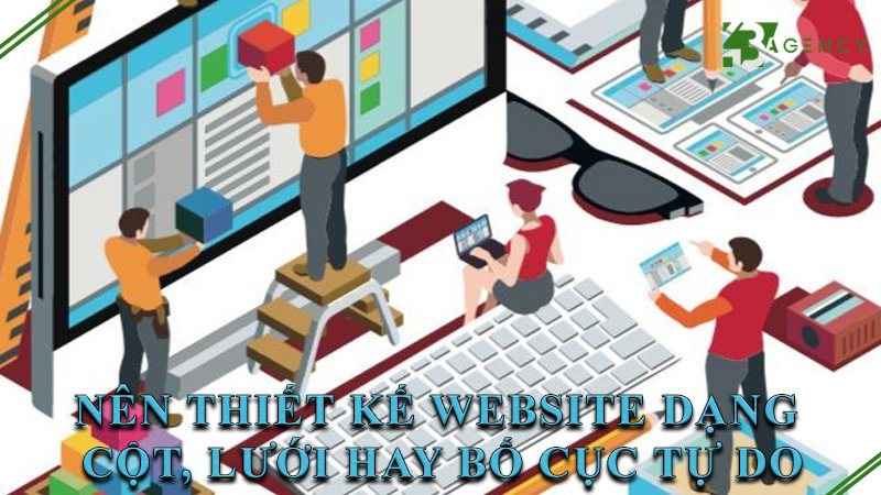 nen-thiet-ke-website-dang-cot-luoi-hay-bo-cuc-tu-do-0