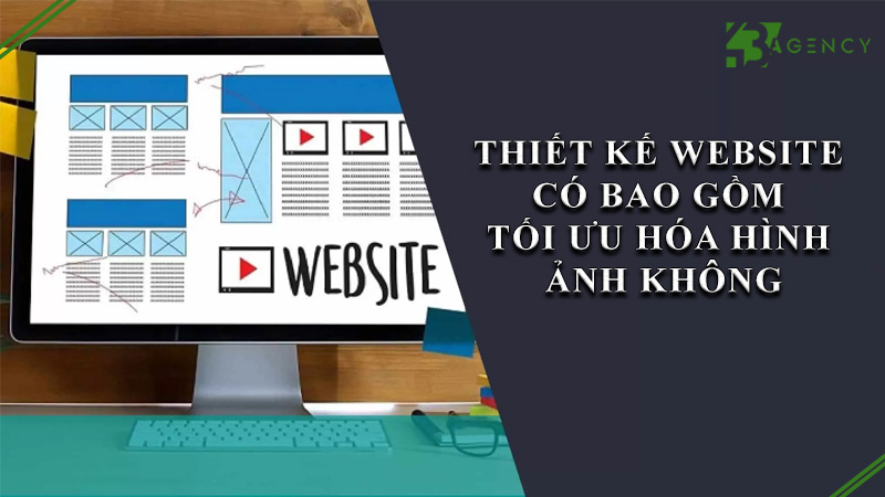 thiet-ke-website-co-bao-gom-toi-uu-hoa-hinh-anh-khong-0