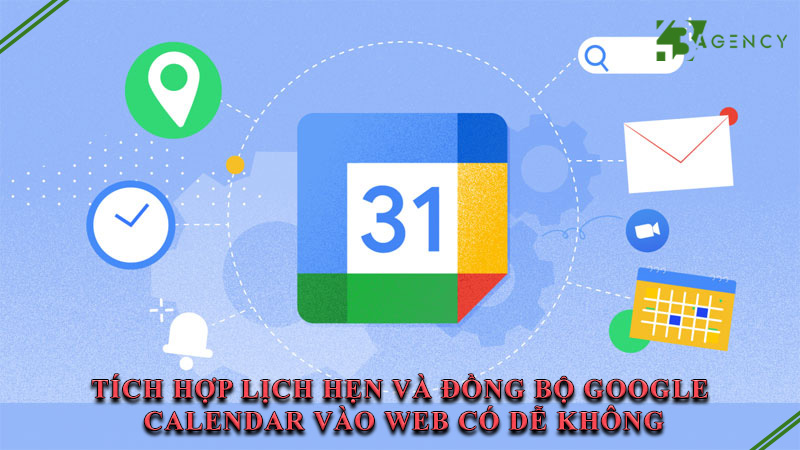 tich-hop-lich-hen-va-dong-bo-google-calendar-vao-web-co-de-khong-0
