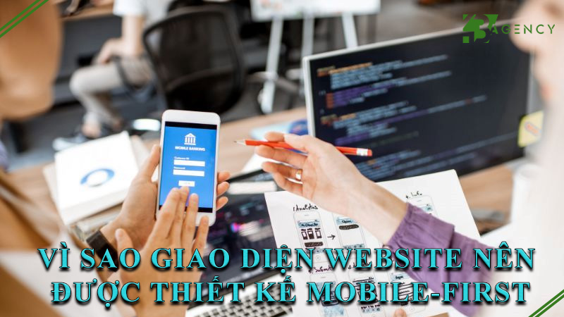 vi-sao-giao-dien-website-nen-duoc-thiet-ke-mobile-first-0