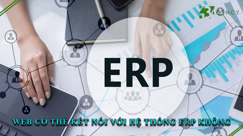 web-co-the-ket-noi-voi-he-thong-erp-khong-0