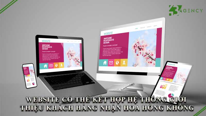 website-co-the-ket-hop-he-thong-gioi-thieu-khach-hang-nhan-hoa-hong-khong-0