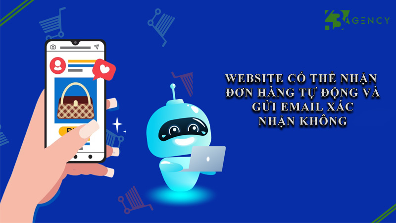 website-co-the-nhan-don-hang-tu-dong-va-gui-email-xac-nhan-khong-0