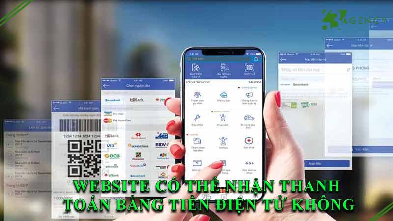 website-co-the-nhan-thanh-toan-bang-tien-dien-tu-khong-0