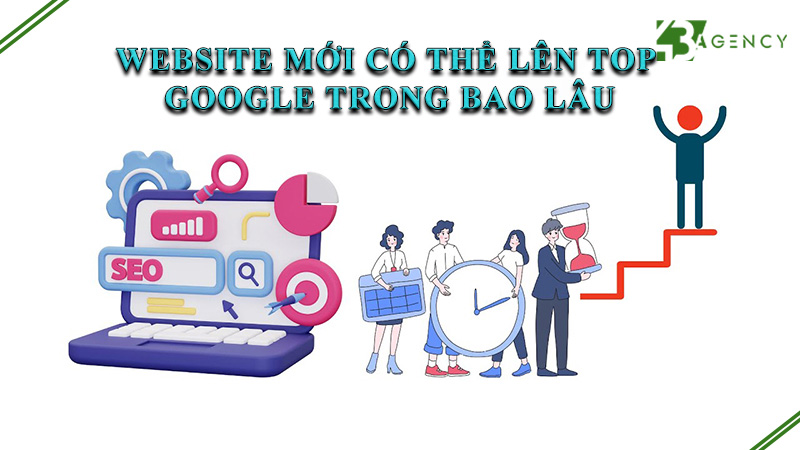 website-moi-co-the-len-top-google-trong-bao-lau-0